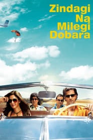 Zindagi Na Milegi Dobara Movie (2011) – Hindi Dubbed Full HD