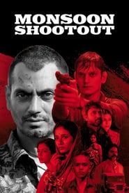 Monsoon Shootout Movie Free Downlaod (2013) – Hindi Dubbed