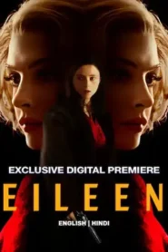 Eileen Movie Free Download (2023) – Hindi Dubbed