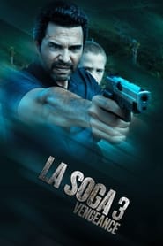 La Soga 3 : Vengeance Free Download (2023) – Hindi Dubbed