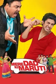Mere Dad Ki Maruti Movie Free Download (2013) – Hindi Dubbed Full HD