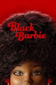 Black Barbie Movie Free Download (2023) – Hindi Dubbed – Netflix