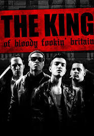 The King of Bloody Fookin Britain Movie Free Download (2024)-Unofficial Hindi Dubbed