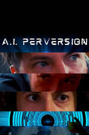 A.I. Perversion Movie Free Download (2024)-Unofficial Hindi Dubbed