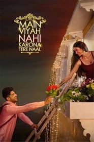 Main Viyah Nahi Karona Tere Naal Movie Free Download (2022)-Punjabi HD