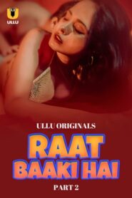 Raat Baaki Hai – Part 2 Web Series Free Download (2024)-UllU Original