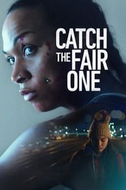 Catch the Fair One Movie Free Download (2022)-Hindi Dubbed