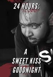 24 Hours A Sweet Kiss Goodnight Movie Free Download (2022)-Unofficial Hindi Dubbed